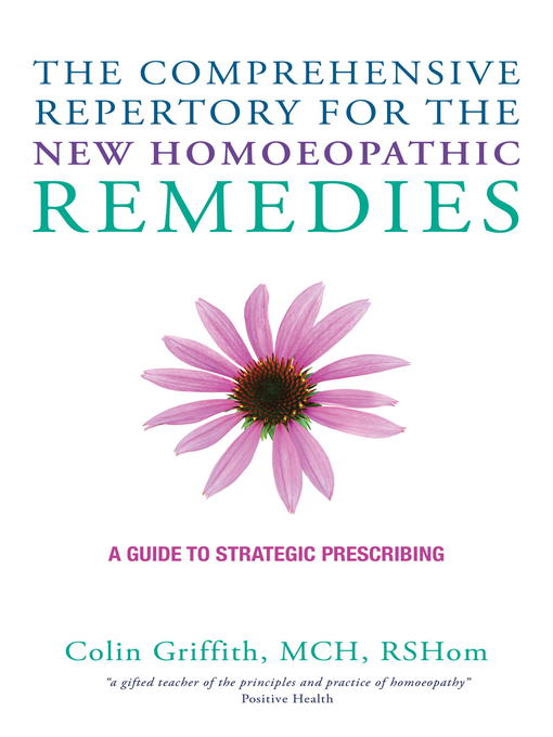 Title details for The Comprehensive Repertory for the New Homeopathic Remedies by Colin Griffith - Available